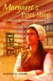 Margaret's Print Shop : A Novel Of The Anabaptist Reformation [Click for larger image]