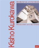 Kisho Kurokawa : Metabolism And Symbiosis / Metabolismus und Symbiosis [Click for larger image]