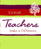 Great Teachers Make a Difference [Click for larger image]