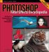  Photoshop Filter Effects Encyclopedia: The Hands-on Desktop Reference for Digital Photographers