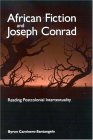 African Fiction And Joseph Conrad : Reading Postcolonial Intertextuality [Click for larger image]