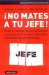 No Mates a Tu Jefe cover