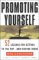 Promoting Yourself : 52 Lessons for Getting to the Top . . . and Staying There cover