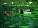 Vanishing Paradise : Duck Hunting In The Louisiana Marsh [Click for larger image]