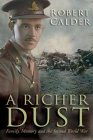 A Richer Dust : Family, Memory, and the Second World War [Click for larger image]