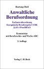 Anwaltliche Berufsordnung : Fachanwaltsordnung, Europaische Berufsregeln--CCBE, Bundesrechtsanwaltsordnung ([Pragraphen] 43-59 M BRAO)  Kommentar Mit Berufsrechts- Und Werbe-ABC [Click for larger image]