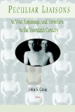 Peculiar Liaisons in War, Espionage, and Terrorism in the Twentieth Century [Click for larger image]