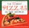 The 50 Best Pizzas in the World : The Irresistible Winners of the Passion for Pizza Contest cover