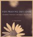 For Praying Out Loud : Interfaith Prayers for Public Occasions cover