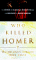 Who Killed Homer : The Demise of Classical Education and the Recovery of Greek Wisdom cover