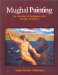 Mughal Painting : An Interplay of Indigenous and Foreign Traditions cover