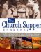 The Church Supper Cookbook : A Special Collection of over 375 Potluck Recipes from Families and Churches Across the Country cover