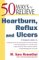  50 Ways to Relieve Heartburn, Reflux, and Ulcers