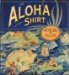 The Aloha Shirt : Spirit of the Islands cover