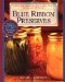 Blue Ribbon Preserves : Secrets to Award-Winning Jams, Jellies, Marmalades & More cover