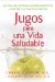 Jugos Para Una Vida Saludable cover