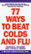 77 Ways to Beat Colds and Flu : A Peoples Medical Society Book cover