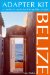 Adapter Kit Belize : A Traveler's Tools for Living Like a Local cover