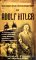 A Concise Biography of Adolf Hitler