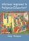 Whatever Happened to Religious Education? cover