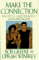  Make the Connection: Ten Steps to a Better Body and a Better Life