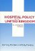 Hospital Policy in the United Kingdom : Its Development, Its Future cover