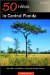 50 Hikes in Central Florida : Walks, Hikes, and Backpacking Trips in the Heart of the Florida Peninsula cover
