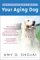  Complete Care for Your Aging Dog