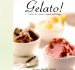 Gelato! : Italian Ice Cream, Sorbetti & Granite cover