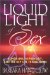 Liquid Light of Sex : Kundalini, Astrology, and the Key Life Transitions cover