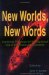 New Worlds, New Words : Exploring Pathways for Writing About and in Electronic Environments cover