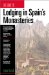 Lodging in Spain's Monasteries : Inexpensive Accommodations, Remarkable Historic Buildings, Memorable Settings cover