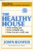 The Healthy House : How to Buy One, How to Build One, How to Cure a 
