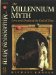 The Millennium Myth : Love and Death at the End of Time cover