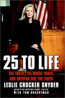 25 To Life : The Truth, the Whole Truth, and Nothing but the Truth [Click for larger image]