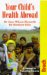 Your Child's Health Abroad : A Manual for Travelling Parents cover