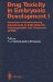 Drug Toxicity in Embryonic Development I : Advances in Understanding Mechanisms of Birth Defects  Morphogenesis and Processes at Risk cover