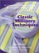 Classic Millinery Techniques : A Complete Guide to Making & Designing Today's Hats cover