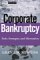 Corporate Bankruptcy : Tools, Strategies, and Alternatives cover