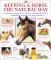 Keeping a Horse the Natural Way : A Natural Approach to Horse Management for Optimum Health and Performance cover