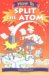  How to Split the Atom