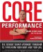 Core Performance : The Revolutionary Workout Program To Transform Your Body And Your Life cover