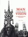 Man and His Vision = L'Homme Et Sa De LA Vision Nature : The Traditional Wood Sculpture of Burkina Faso = LA Sculpture Traditionnelle Sur Bois Du Burkina-Faso cover