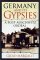 Germany and Its Gypsies : A Post-Auschwitz Ordeal cover