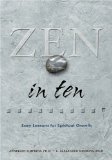 Zen in Ten : Easy Lessons for Spiritual Growth [Click for larger image]