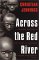 Across the Red River : Rwanda, Burundi and the Heart of Darkness cover