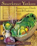 Sauerkraut Yankees : Pennsylvania Dutch Foods & Foodways [Click for larger image]