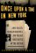 Once upon a Time in New York : Jimmy Walker, Franklin Roosevelt,and the Last Great Battle of the Jazz Age cover