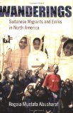 Wanderings : Sudanese Migrants and Exiles in North America [Click for larger image]