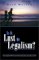 Is It Lust or Legalism cover